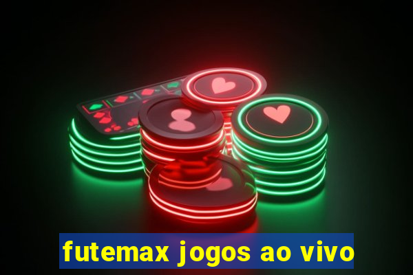 futemax jogos ao vivo